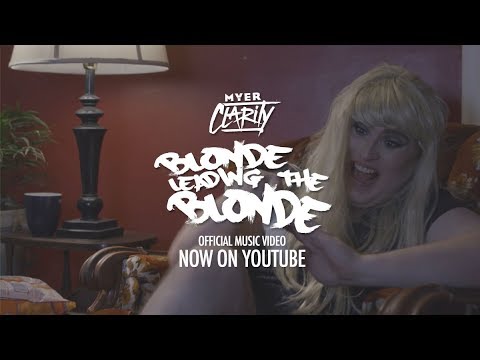 Myer Clarity - Blonde Leading The Blonde [2018]