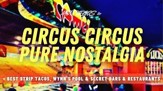 Vegas Hidden Restaurants & Speakeasies, Circus Circus Is Perfect Nostalgia & Excalibur Gets Rocks!
