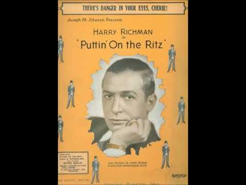 Harry Richman "Puttin' On the Ritz" Irving Berlin classic 1930 If you're blue and you don't know...