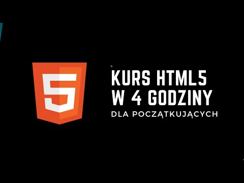 Kurs Html 5 w 4 godziny od podstaw