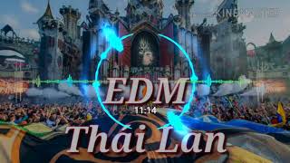 EDM Thái Lan Gây Nghiện-Nhạc Quẩy Melody