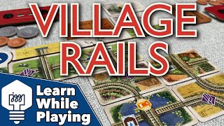 Village Rails - Learn While Playing!