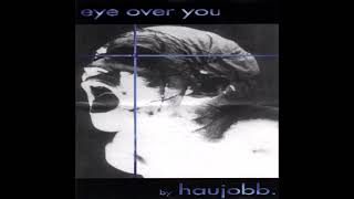 Haujobb - "Eye Over You (Extended Surveillance)"