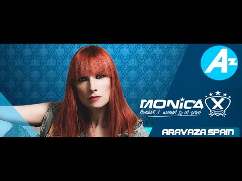 MONICA X  &  ARAVAZA SPAIN