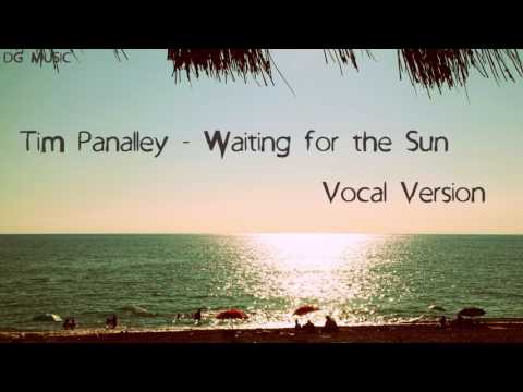 Tim Panalley - Waiting for the Sun (Vocal Version)