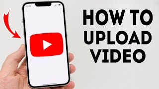 How To Upload Video on YouTube on iPhone - Full Guide