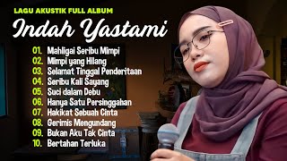 Download lagu Indah Yastami 'Selamat Tinggal Penderitaan' | Lagu Cover Akustik Terbaik | Full Album 2024 mp3