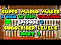 1 Hour 10 Item Challenge 9 Subscriber Levels Part 3 Super Mario Maker