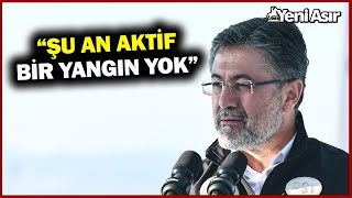 Bakan İbrahim Yumaklı: Şu Anda Aktif Bir Yangın Yok! I Yeni Asır