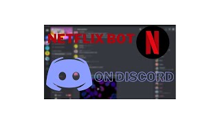 How to get Netflix Bot on Discord!