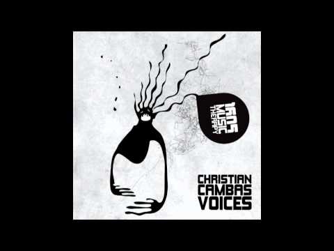 Christian Cambas - Voices (Original Mix) [1605]