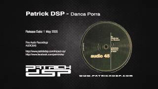 Patrick DSP - Danca Porra