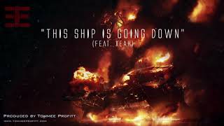 This Ship is Going Down - Tommee Profitt (feat. Xeah)