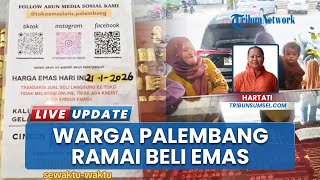 Harga Meroket Tembus Rp15, 6 Juta per Suku, Warga Palembang Ramai Beli Emas, Investasi Masa Depan