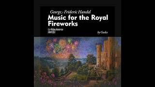 Download lagu George Frideric Handel - Music for the Royal Fireworks 'La Réjouissance', HWV351 mp3