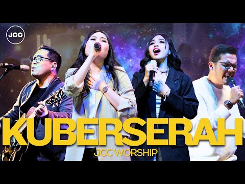 JCC Worship - Kuberserah [Official Music Video]