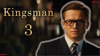 Kingsman 3 Release Date Updates, Cast and Everything You Need To Know