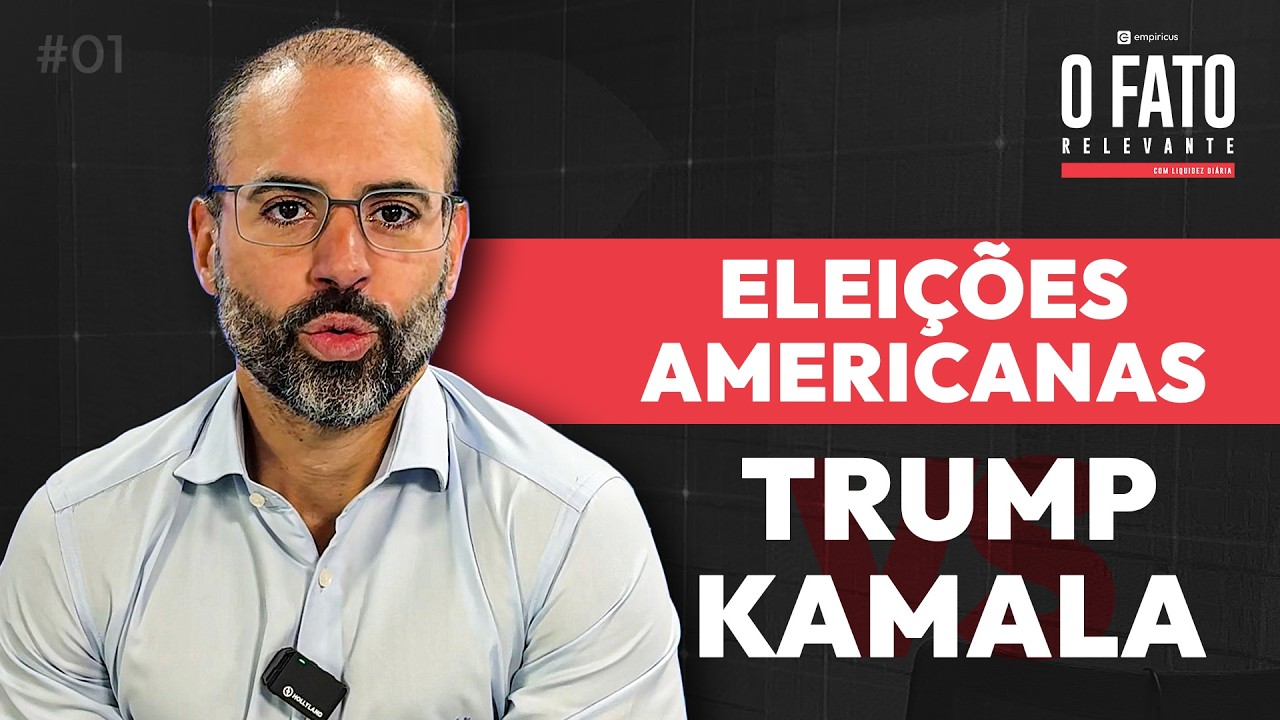 Trump vs Kamala: como as eleições americanas afetam a economia | O FATO RELEVANTE #01