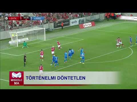 Miskolc Ma 2025. 08. 18.: DVTK-KBSC 2:2