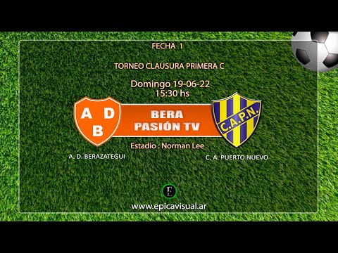 Bera Pasión TV - A. D. Berazategui Vs. C. A. Puerto Nuevo - Fecha 1 - Primera C - T. Clausura