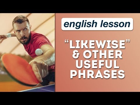 English Lesson: The Word "LIKEWISE"