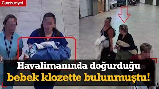 Havalimanında doğurduğu bebek klozette bulunmuştu! Rus uyruklu annenin
