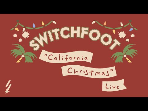 California Christmas - Switchfoot
