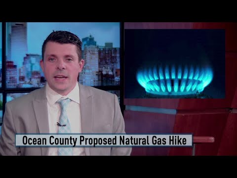 NJ Ocean County Officials Resist Proposed 25% Natural Gas Hike