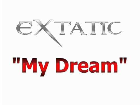 eXtatic - "My Dream"