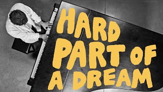 Hard Part Of A Dream