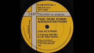 The Dub Funk Association - Love So Strong (Cultural Vibe Mix)
