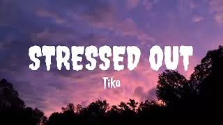 Download lagu tiko - stressed out [lyric] mp3