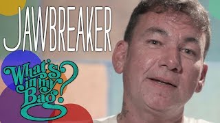 Jawbreaker - What&#39;s in My Bag?
