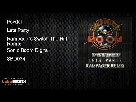 Psydef - Lets Party (Rampagers Switch The Riff Remix)