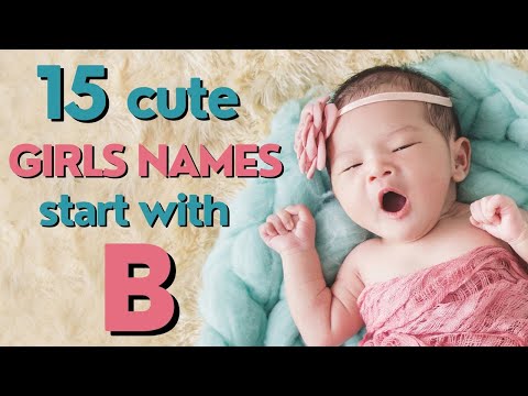 15 Most Amazing and Cute Girls Names from B - Raising Tot
