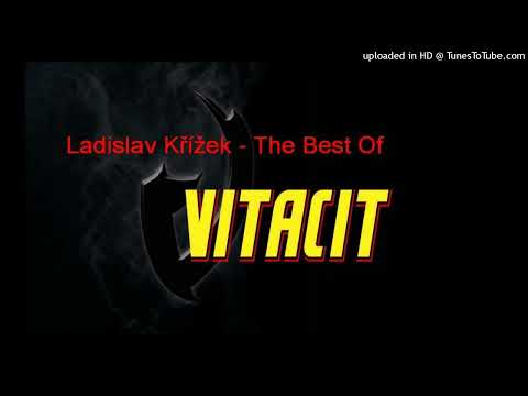 VITACIT - LADISLAV KŘÍŽEK - Best Of - Jsou rána Remaster