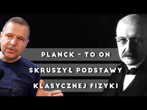 Max Planck - buntownik z przymusu