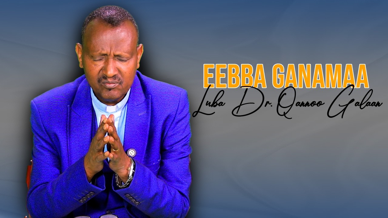 Eebba Ganamaa Luba Doktar Qannoo Galaan Waliin /827