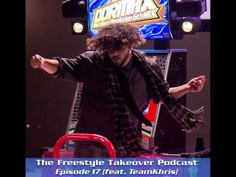 The Freestyle Takeover Podcast - Episode 17 (feat. TeamKhris)