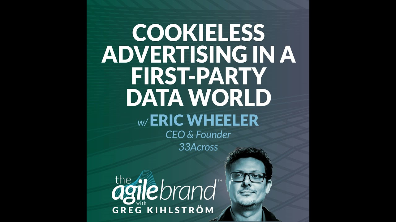 #582: Cookieless advertising in a first-party data world with Eric Wheeler, 33Across