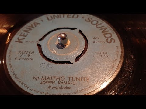 Joseph Kamaru - Ni Maitho Tunite (1976 kenya united sounds 7") Kikuyu Mwomboko