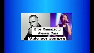 Eros Ramazzotti - Alessia Cara ♫•*&quot;*•♫Vale Per Sempre♫•*&quot;*•♫