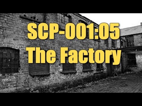 , title : 'SCP-001:05 The Factory - Dr. Bright's Proposal'