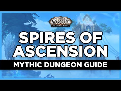 Mythic Spires of Ascension Dungeon Guide | Shadowlands