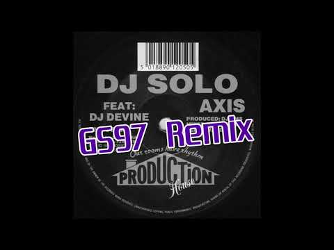 Dj Solo & DJ Devine - Axis (GS97 Remix)