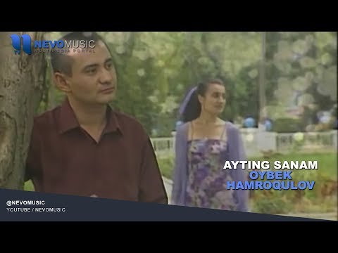 Oybek Hamroqulov - Ayting sanam | Ойбек Хамрокулов - Айтинг санам