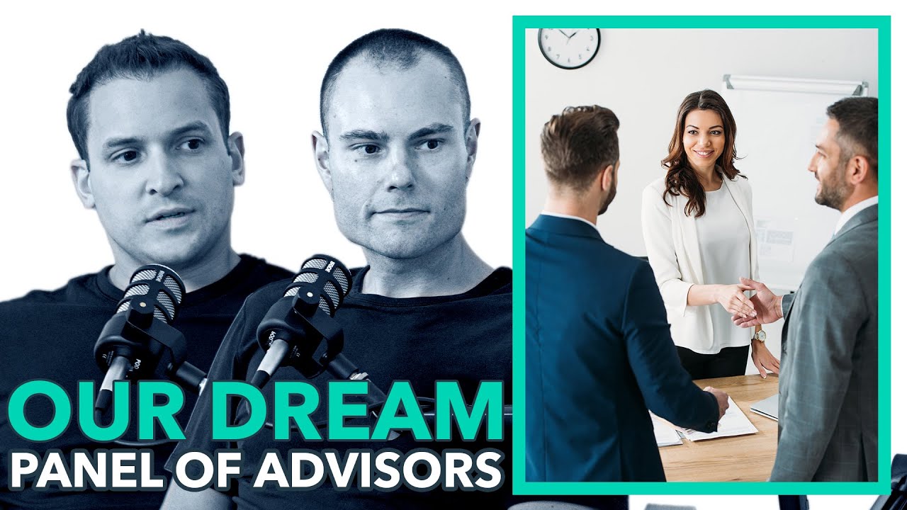 EP 073: Our Dream Panel of Advisors