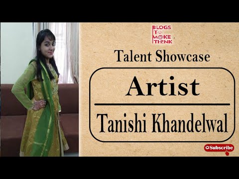 Tanishi Khandelwal | Artist | Talent Showcase