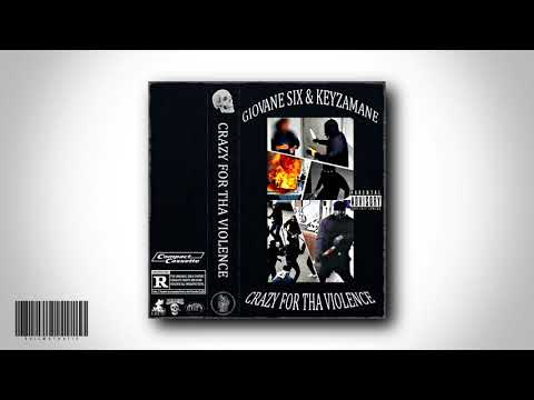GIOVANE SIX - CRAZY FOR THA VIOLENCE w/ KEYZAMANE [FULL TAPE]