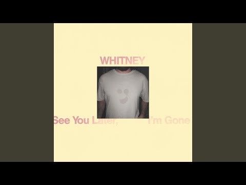 See You Later, I'm Gone